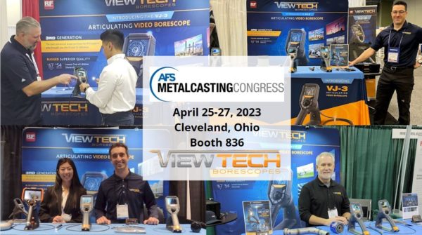 2023 AFS Metalcasting Congress - Exhibitor ViewTech Borescopes