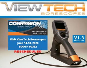 Corrosion Conference & Expo Rescheduled ViewTech Borescopes