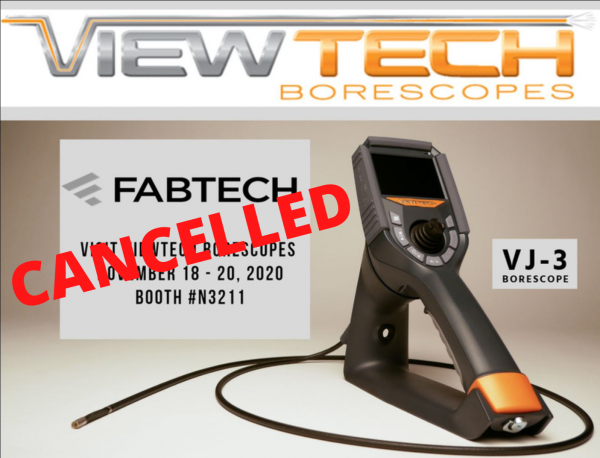 FABTECH 2020 Cancelled ViewTech Borescopes