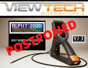 International Chemical and Petroleum Industry Inspection Technology Conference (ICPIIT) 2020 postponed VIewTech Borescopes