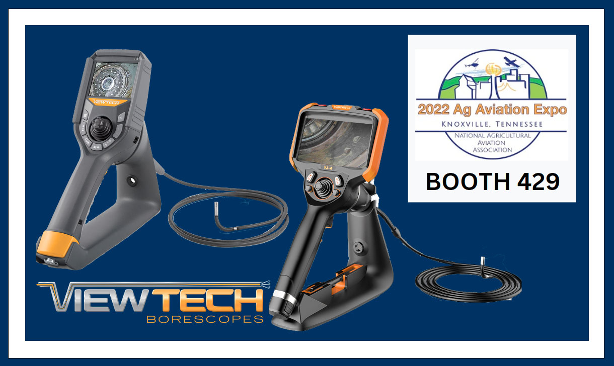 Visit ViewTech Borescopes as the Exhibit during the 2022 Ag Aviation Expo