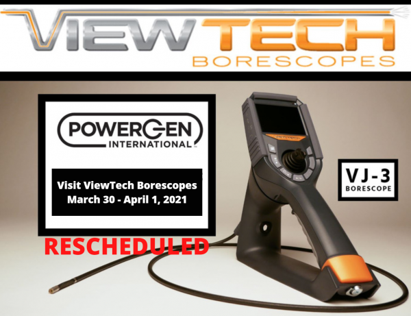 PowerGen 2020 Rescheduled 2021 ViewTech Borescopes