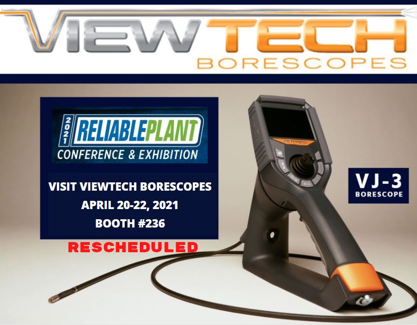 Reliable Plant Conference Rescheduled ViewTech Borescopes