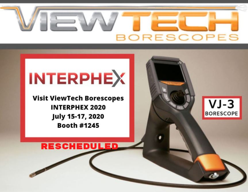 INTERPHEX 2020 Rescheduled ViewTech Borescopes